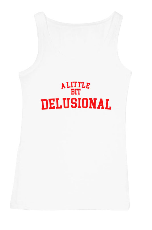 FULL LENGTH A Little Bit Delusional Tank